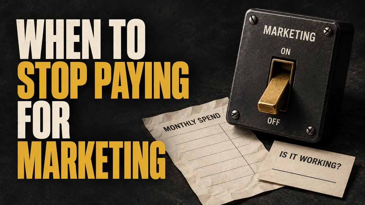 When to stop paying for marketing