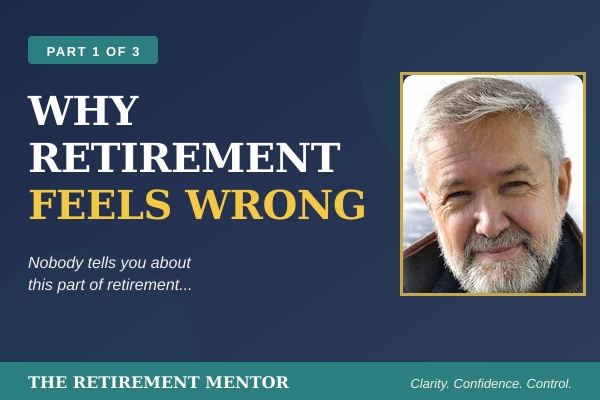 Why Retirement Feels Wrong