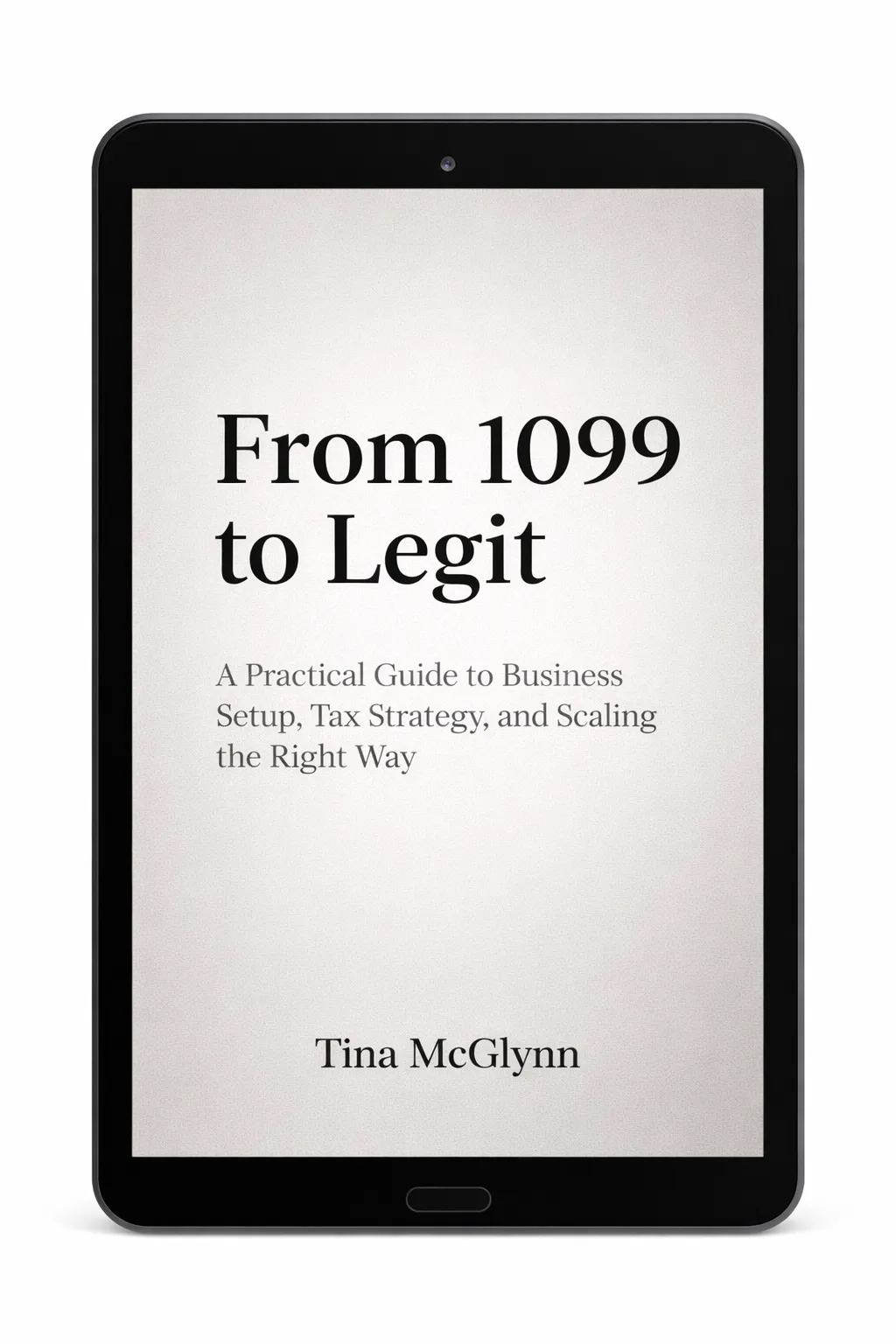 Tina McGlynn - From 1099 to Legit Book Cover