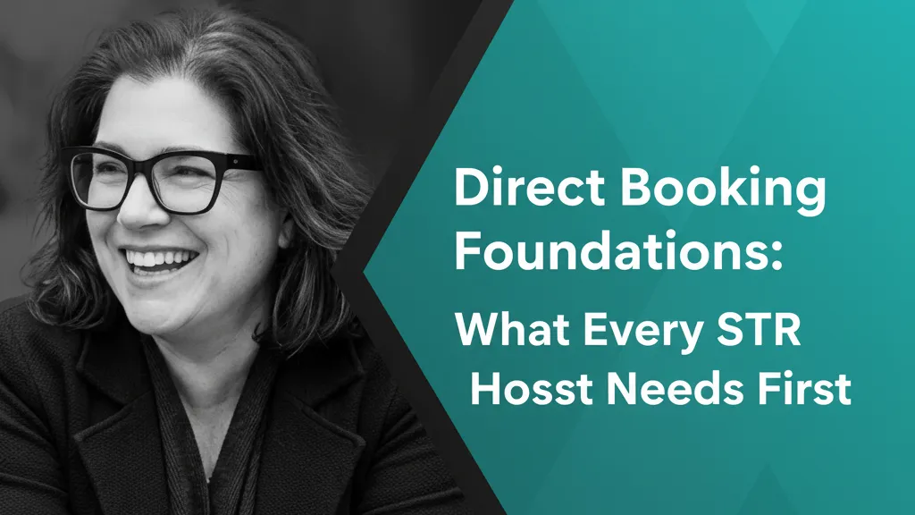 Direct Booking Foundations: What Every STR Host Needs First