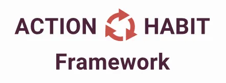 Ation-Habit Framework