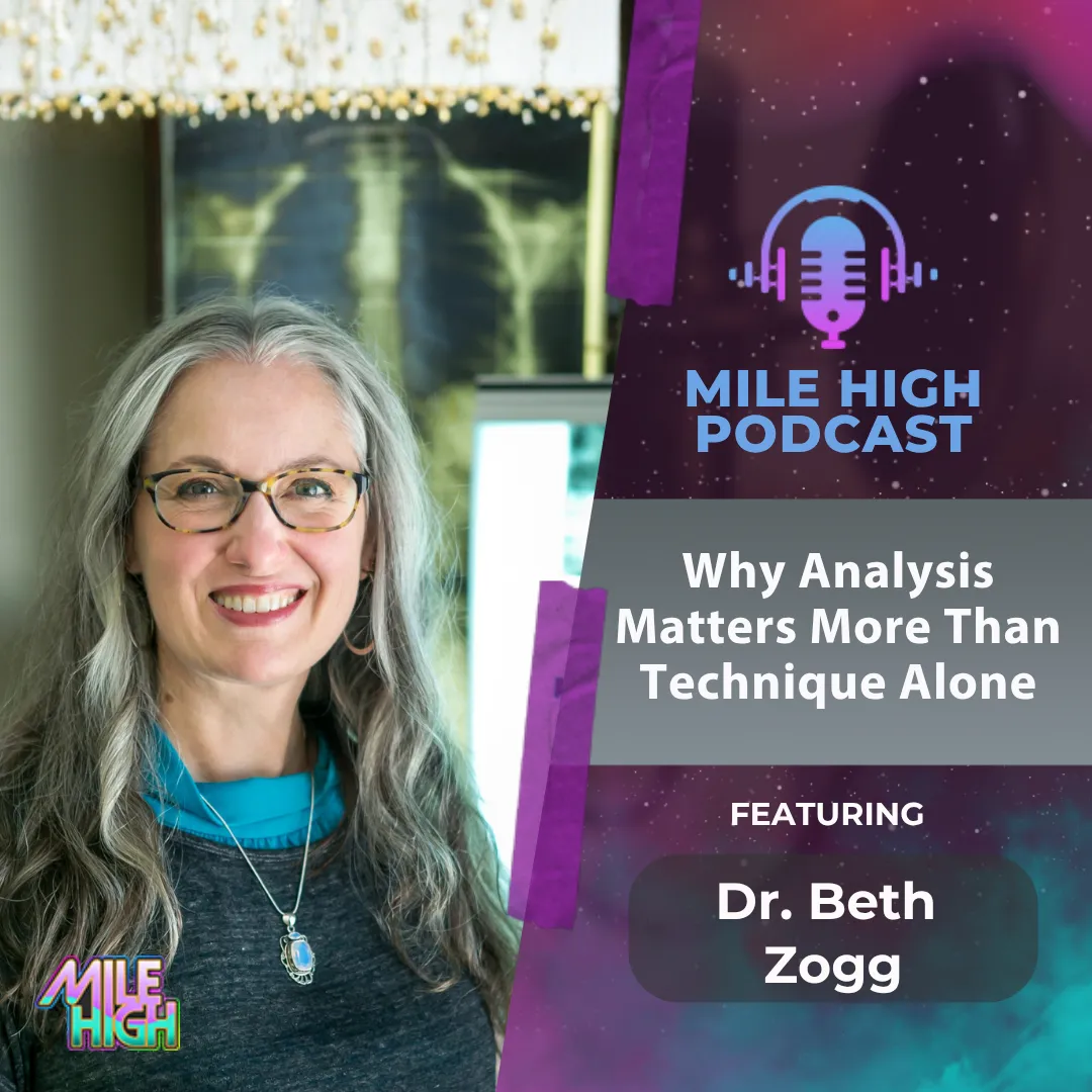 🎙️Why Analysis Matters More Than Technique Alone - Dr. Beth Zogg