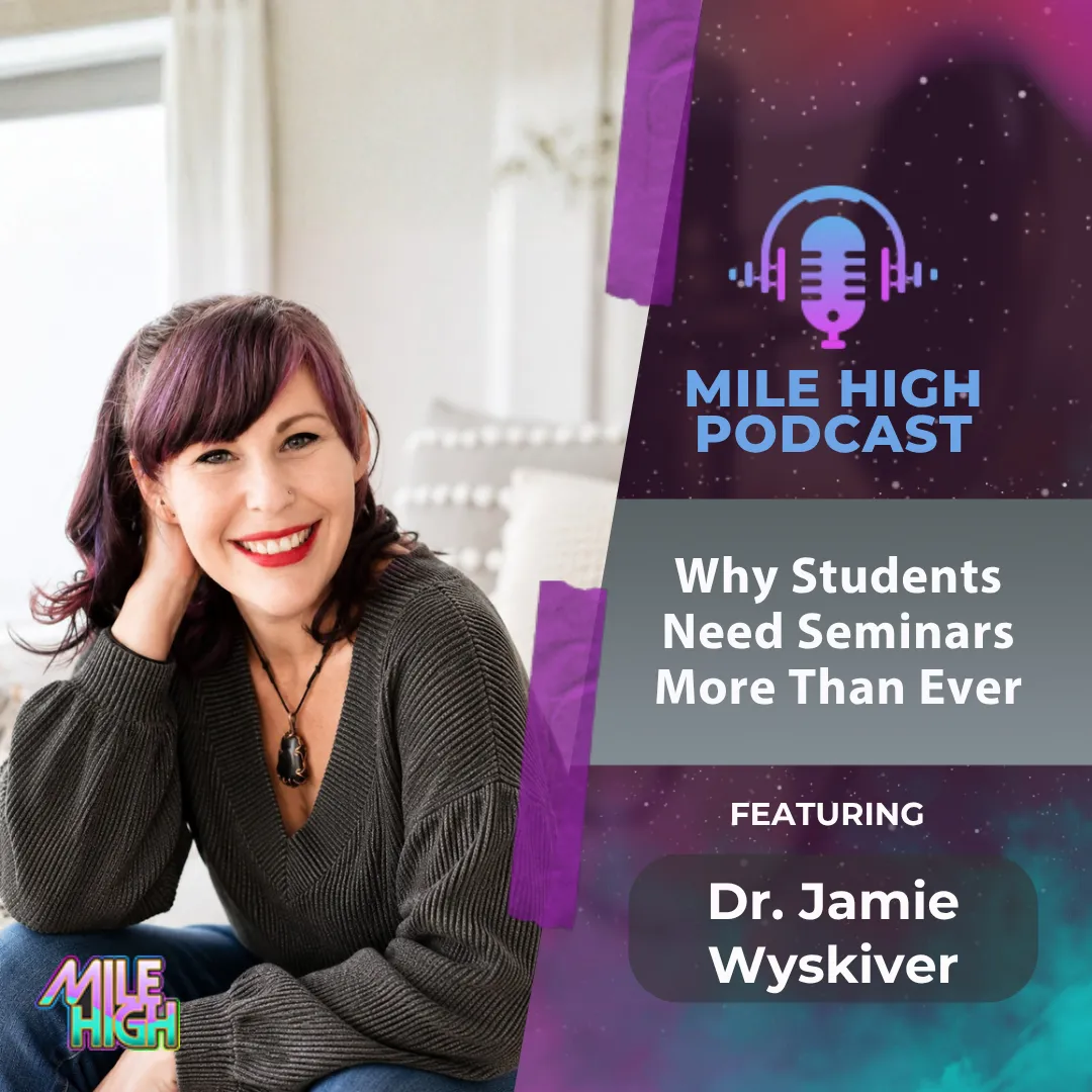 🎙️Why Students Need Seminars More Than Ever— Dr. Jamie Wyskiver