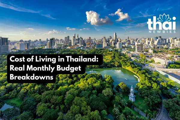 Cost of living in Thailand monthly budget guide for expats