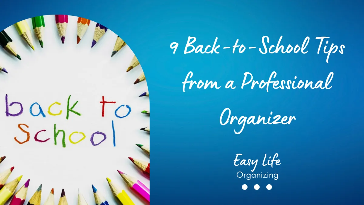 9 Back-to-School Tips from a Professional Organizer