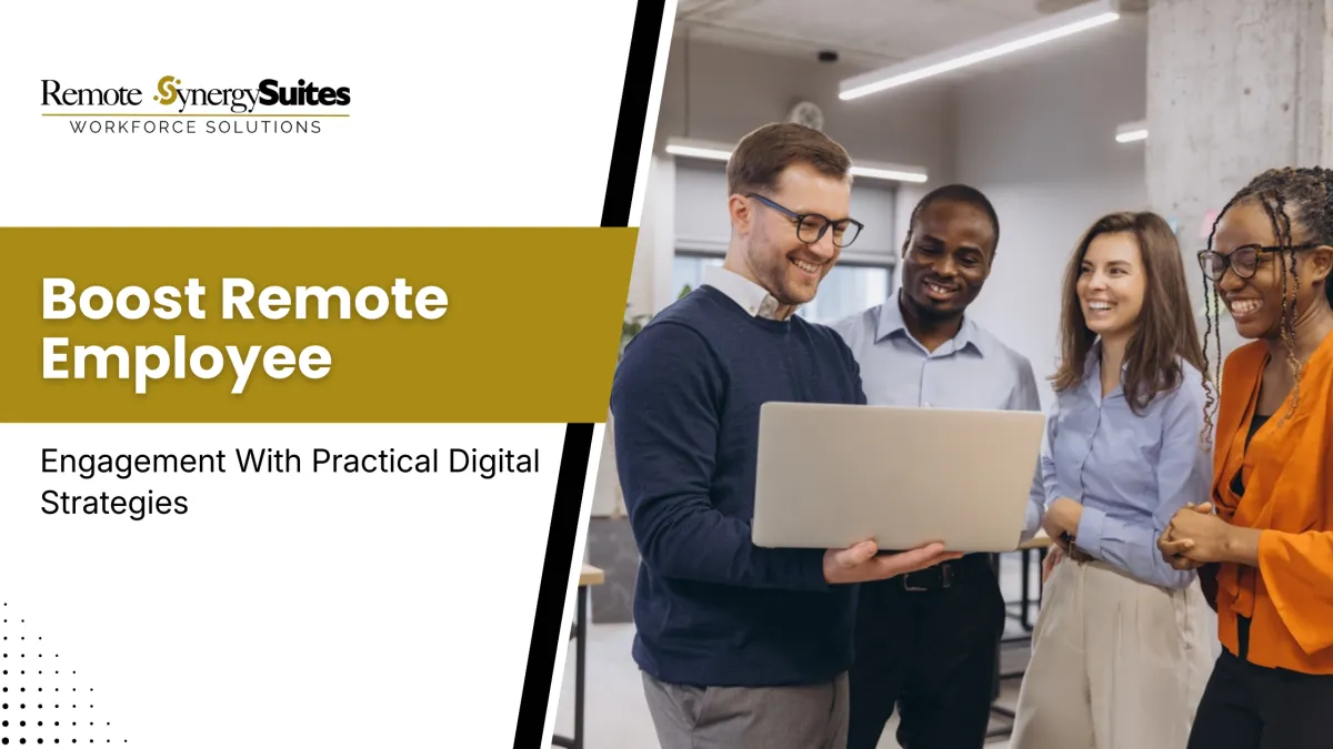 Boost Remote Employee Engagement With Practical Digital Strategies