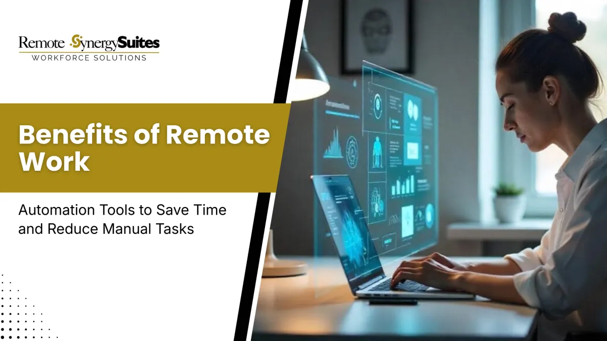 Benefits of Remote Work Automation Tools to Save Time and Reduce Manual Tasks