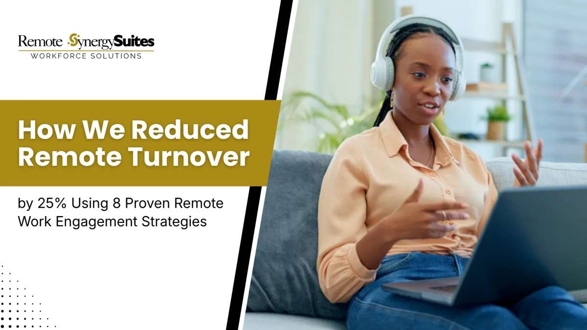 How We Reduced Remote Turnover by 25% Using 8 Proven Remote Work Engagement Strategies