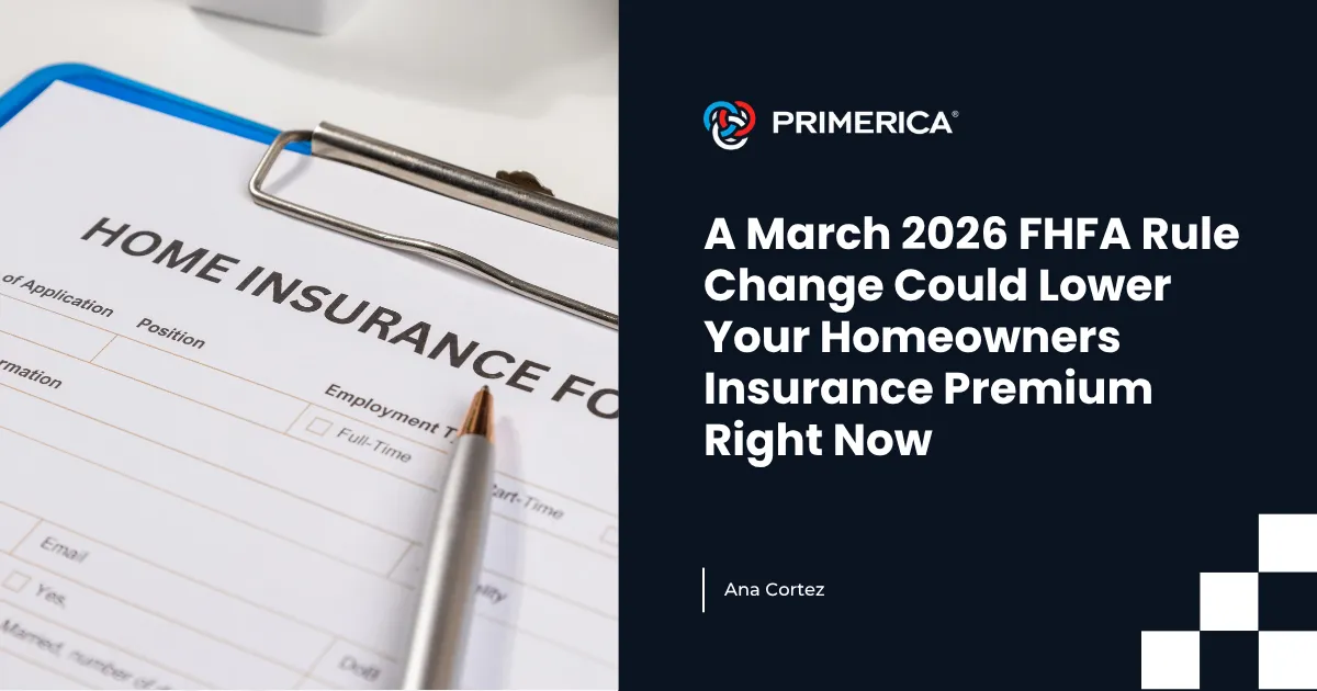 A March 2026 FHFA Rule Change Could Lower Your Homeowners Insurance Premium Right Now