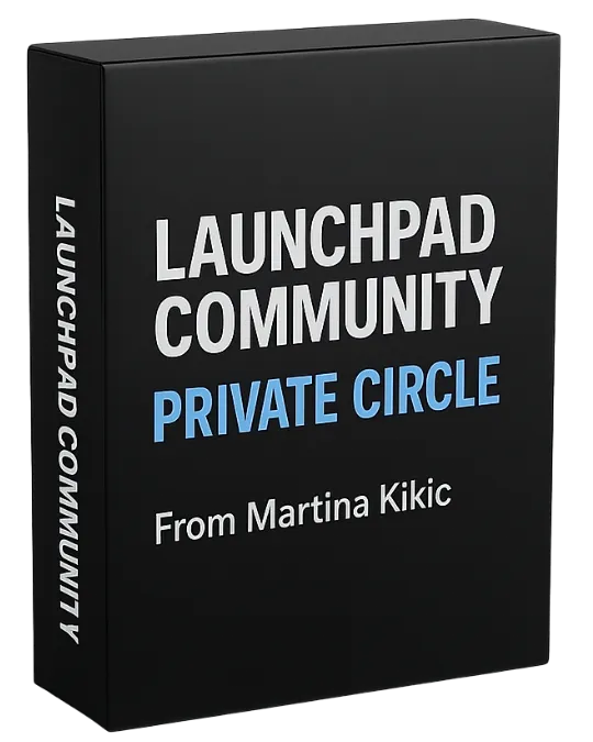 3D product box labeled "Launchpad Community Private Circle From Martina Kikic" on a black background. Represents access to a private LinkedIn Launchpad OS community for support, content strategy, and consistency.