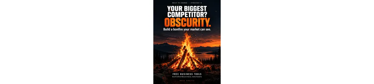 YOUR BIGGEST COMPETITOR MAY BE OBSCURITY