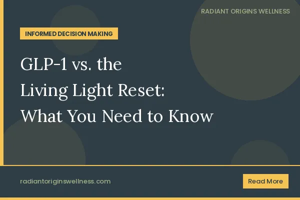 GLP-1 Medications vs. the Living Light Reset: What Every Woman Deserves to Know