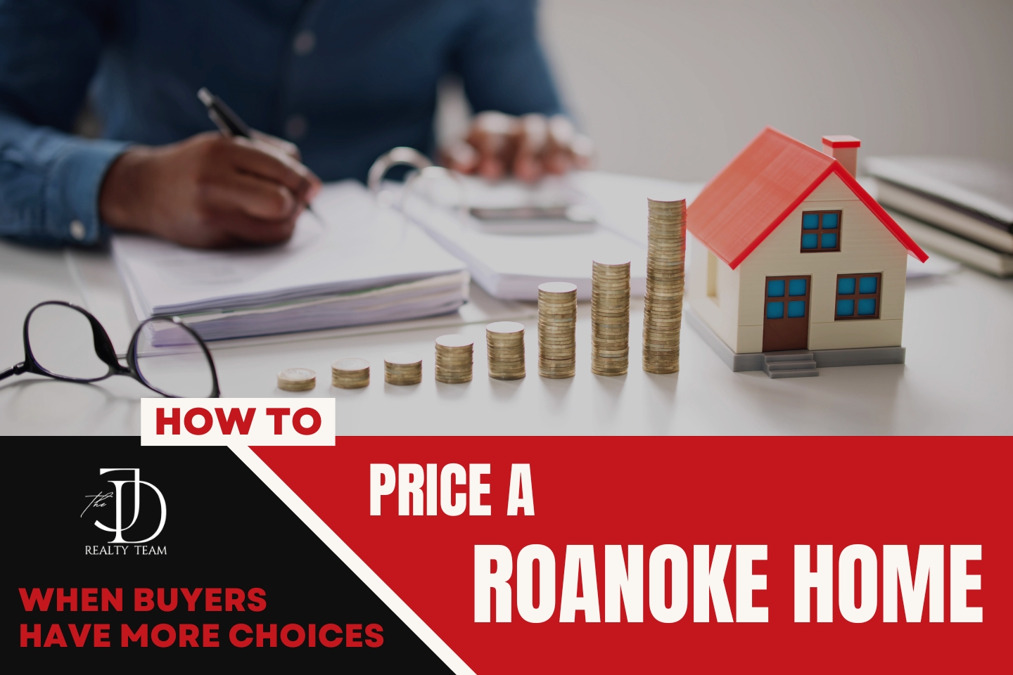 How to Price a Roanoke Home When Buyers Have More Choices