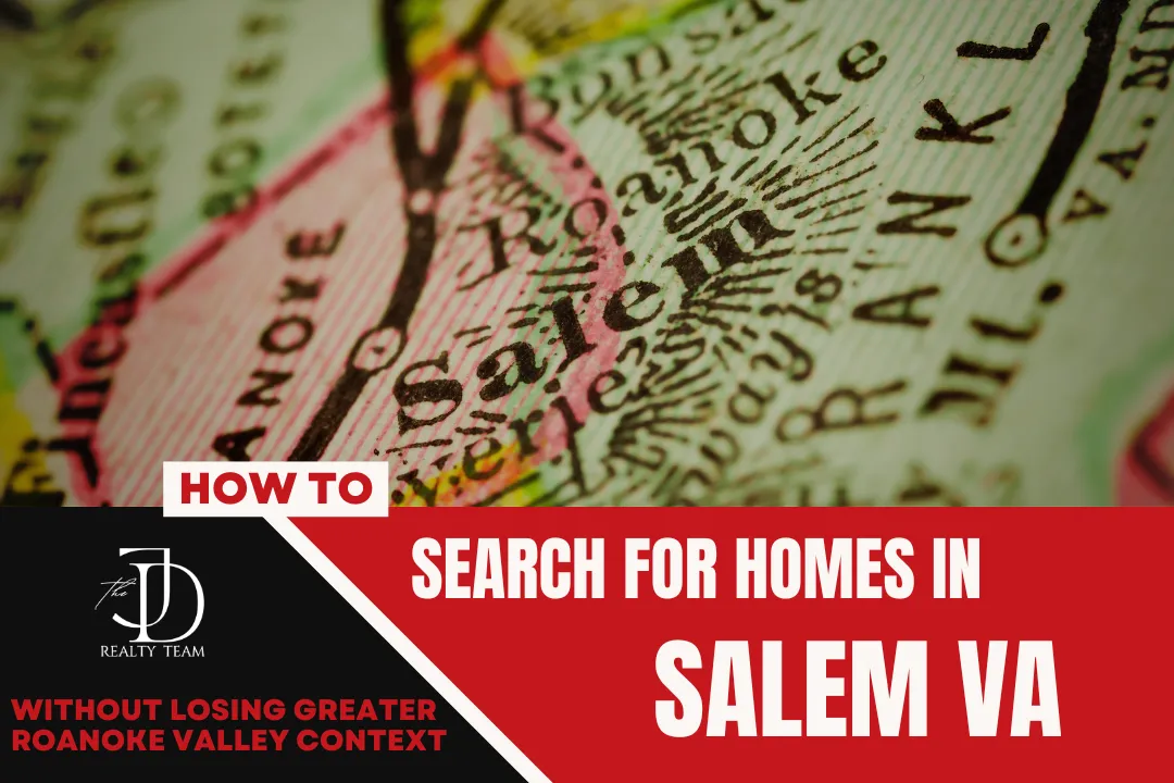 How to Search for Homes for Sale in Salem VA Without Losing the Roanoke Valley Context