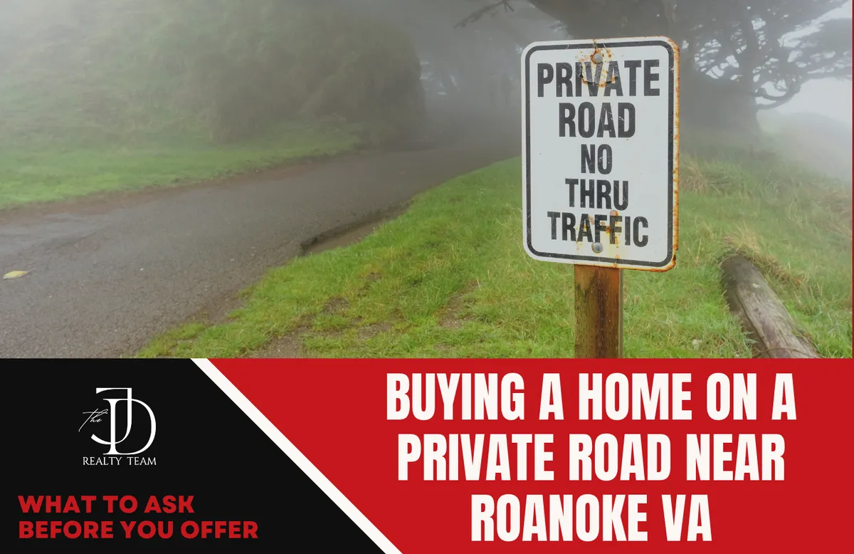 Buying a Home on a Private Road Near Roanoke VA: What to Ask Before You Offer