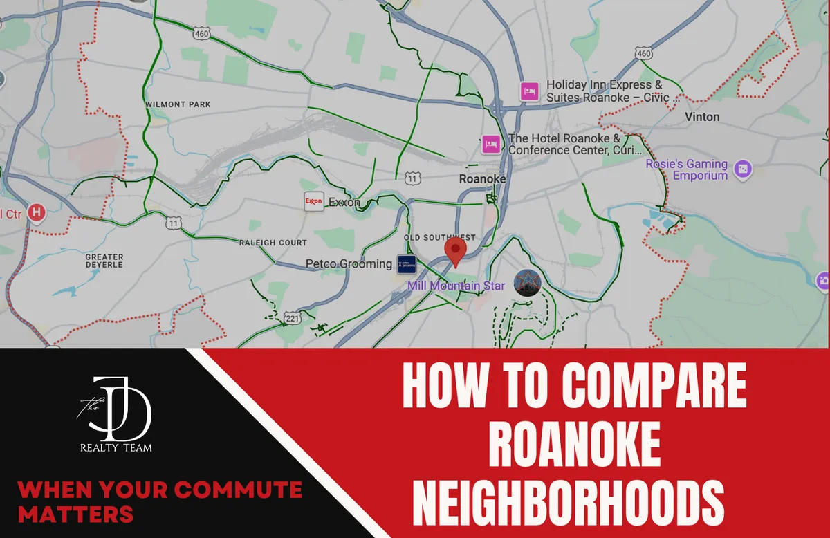 How to Compare Roanoke VA Neighborhoods When Your Commute Matters