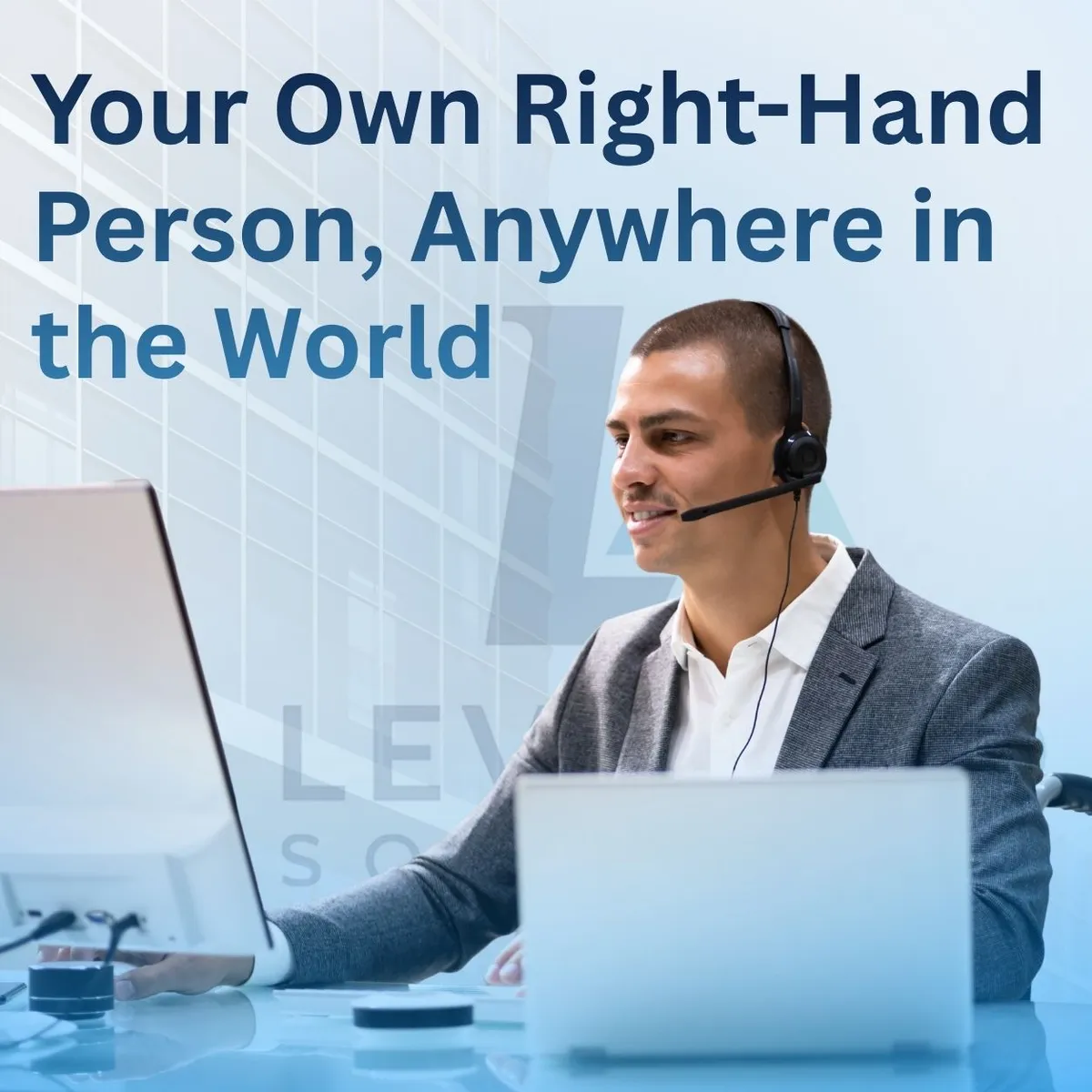 Man wearing a headset smiling while working at a desk with a monitor and laptop, cover image for 'Your Own Right-Hand Person, Anywhere in the World'
