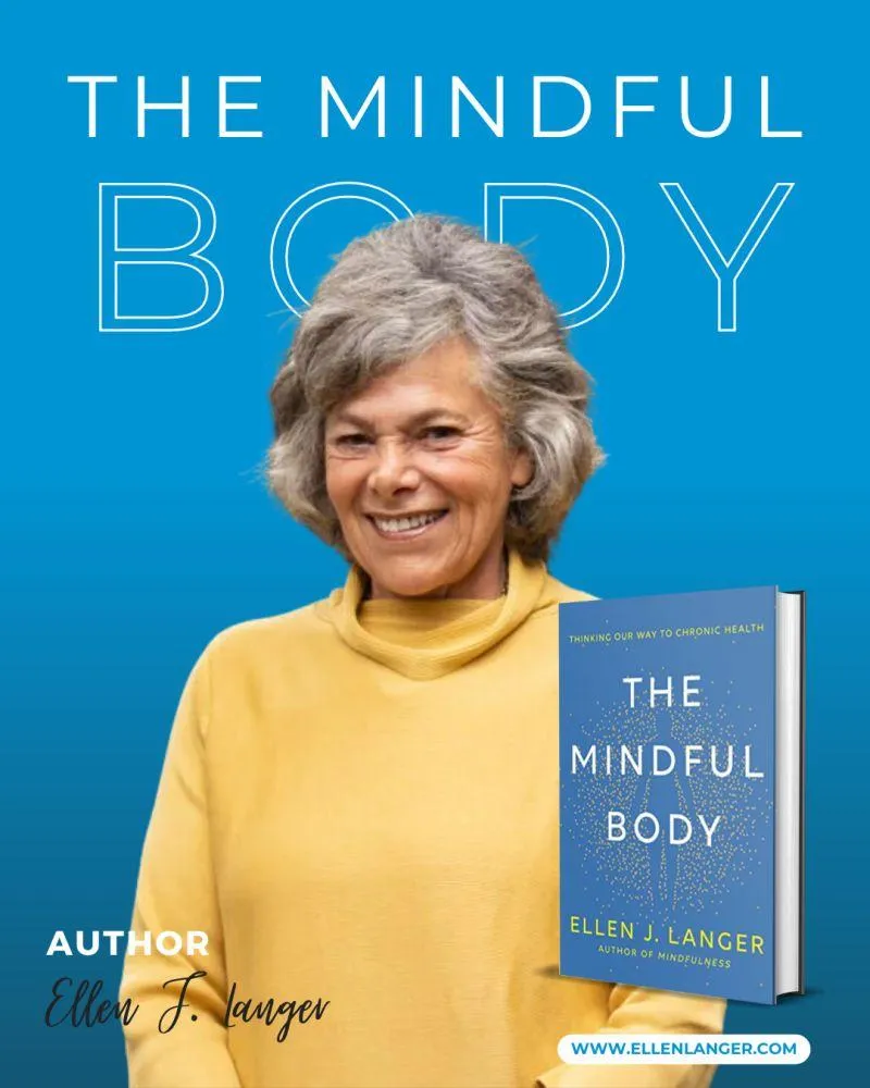 Book cover and Dr. Ellen Langer - The Mindful Body