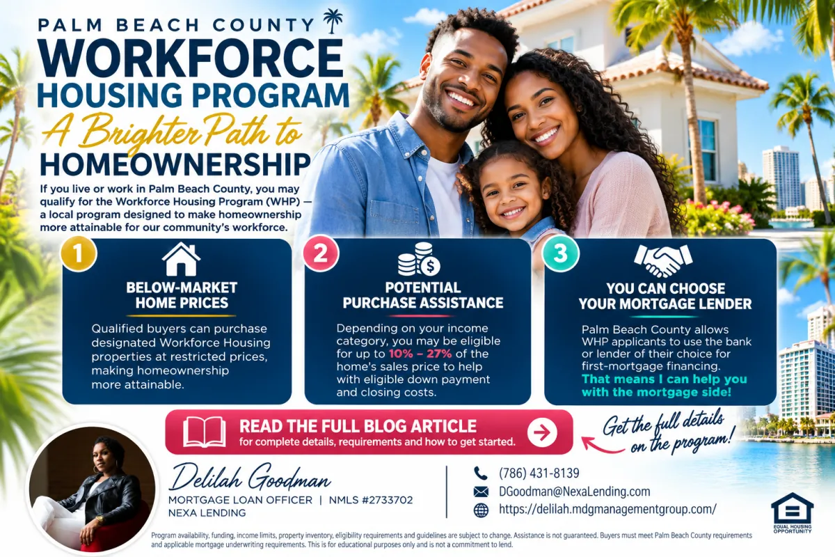 If buying a home has felt out of reach because of home prices, down payment or closing costs, Palm Beach County has a Workforce Housing Program that you may want to explore.