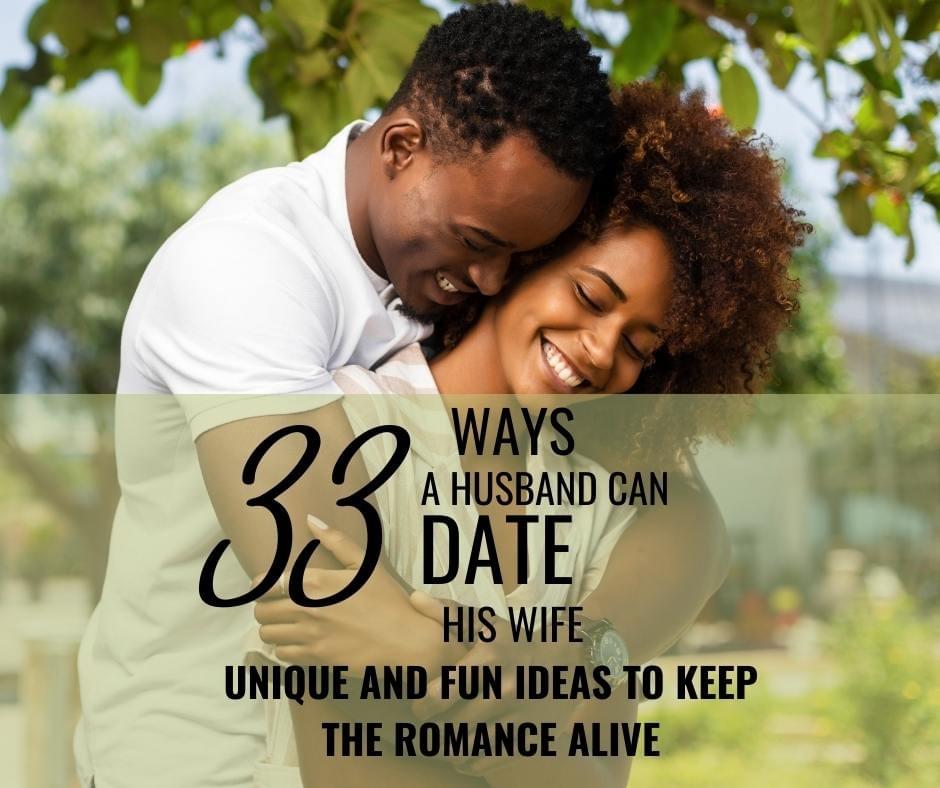 33 Ways a Husband Can Date His Wife