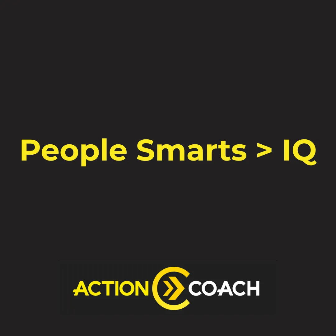 People Smarts > IQ