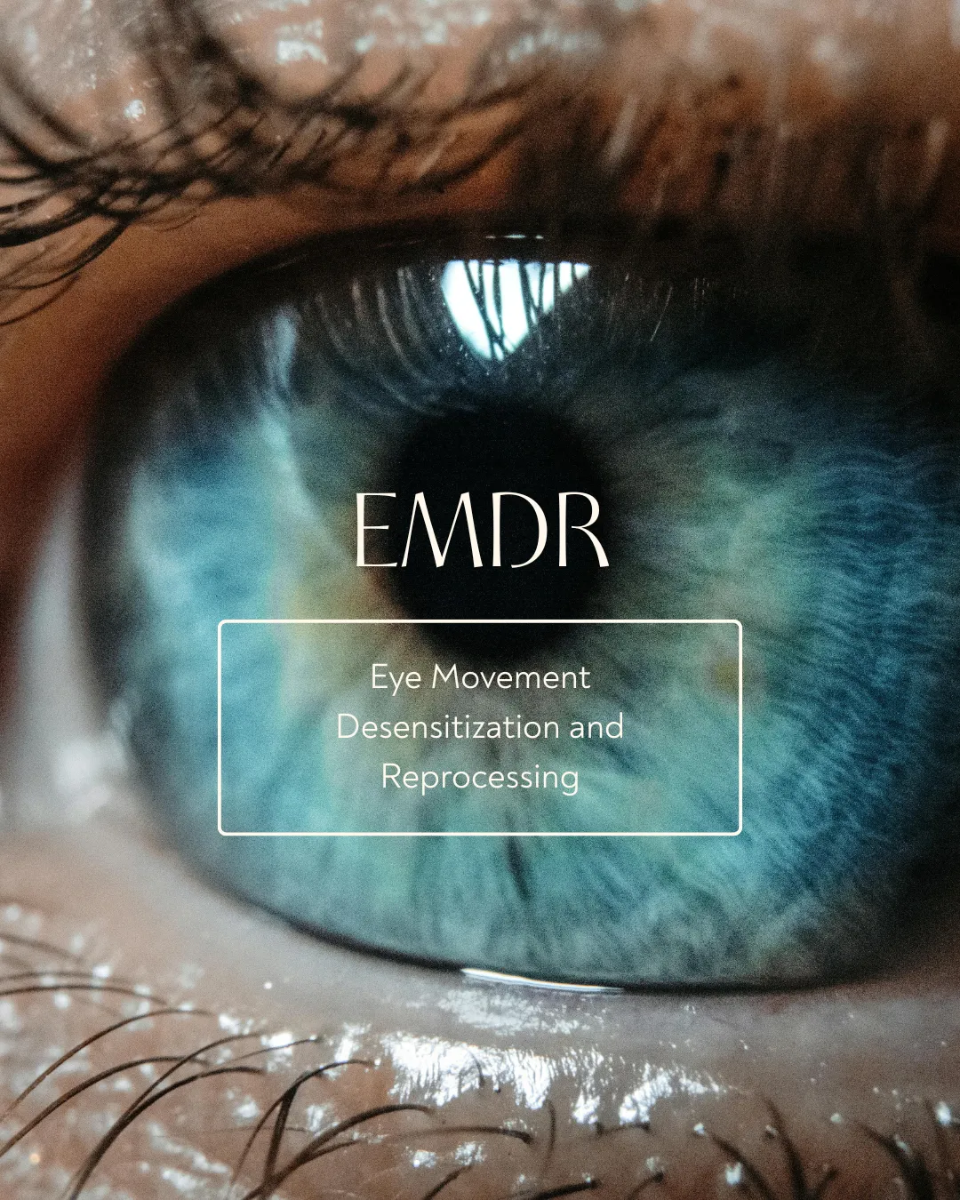 Eye Movement Desensitization and Reprocessing