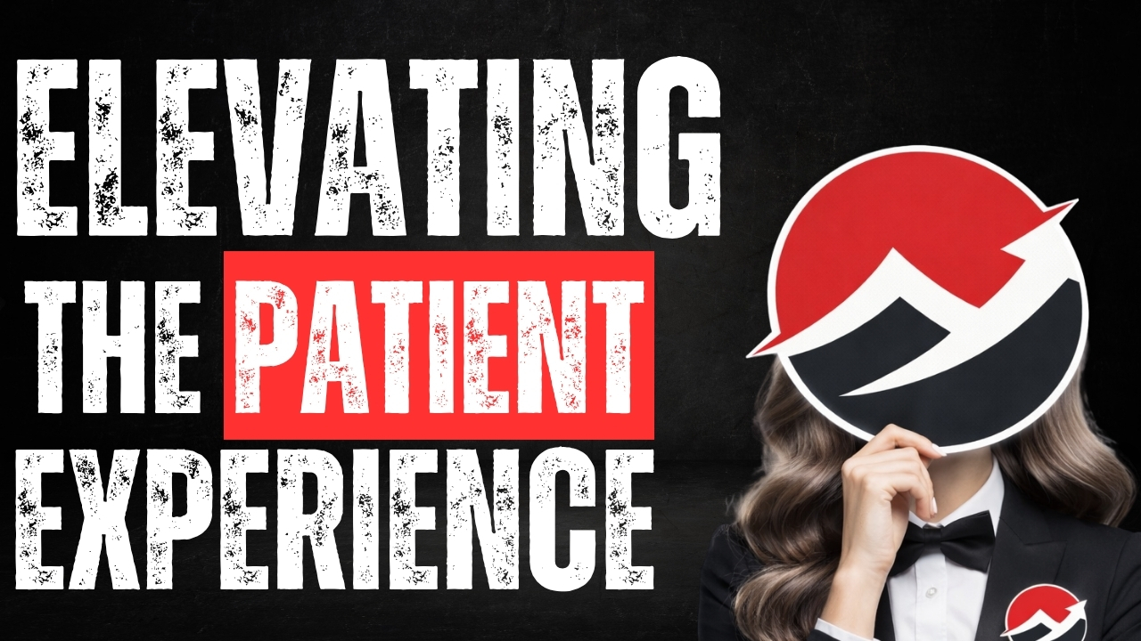 Elevating the Patient Experience