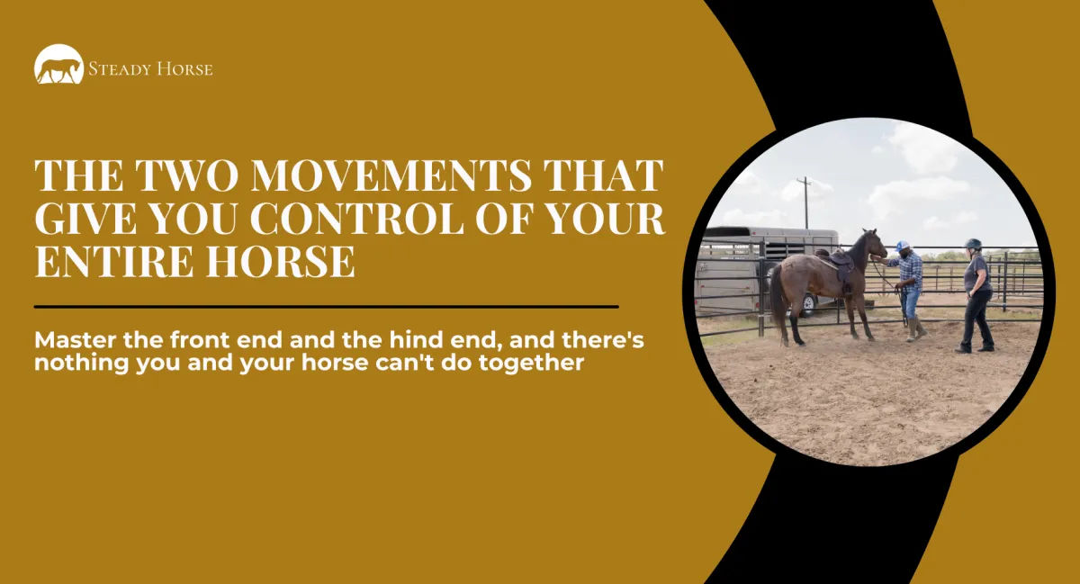 The Two Movements That Give You Control of Your Entire Horse