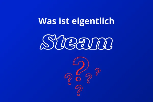 Steam erklärt: Was Eltern wirklich wissen müssen