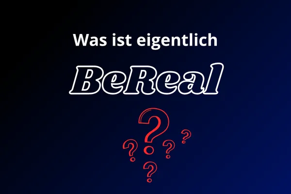 BeReal erklärt: Was du als Elternteil wissen solltest