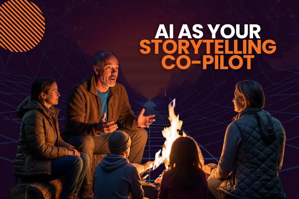 AI as Your Storytelling Co-Pilot: How to Turn Complex Value Into Clear, Memorable Assets