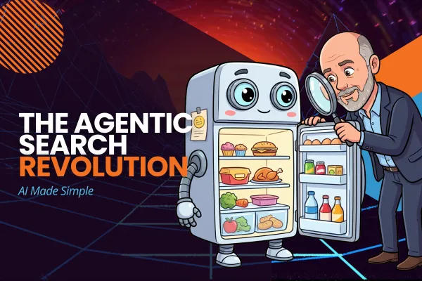 The Agentic Search Revolution: How to Optimize Your "Business Refrigerator" for AI Gatekeepers