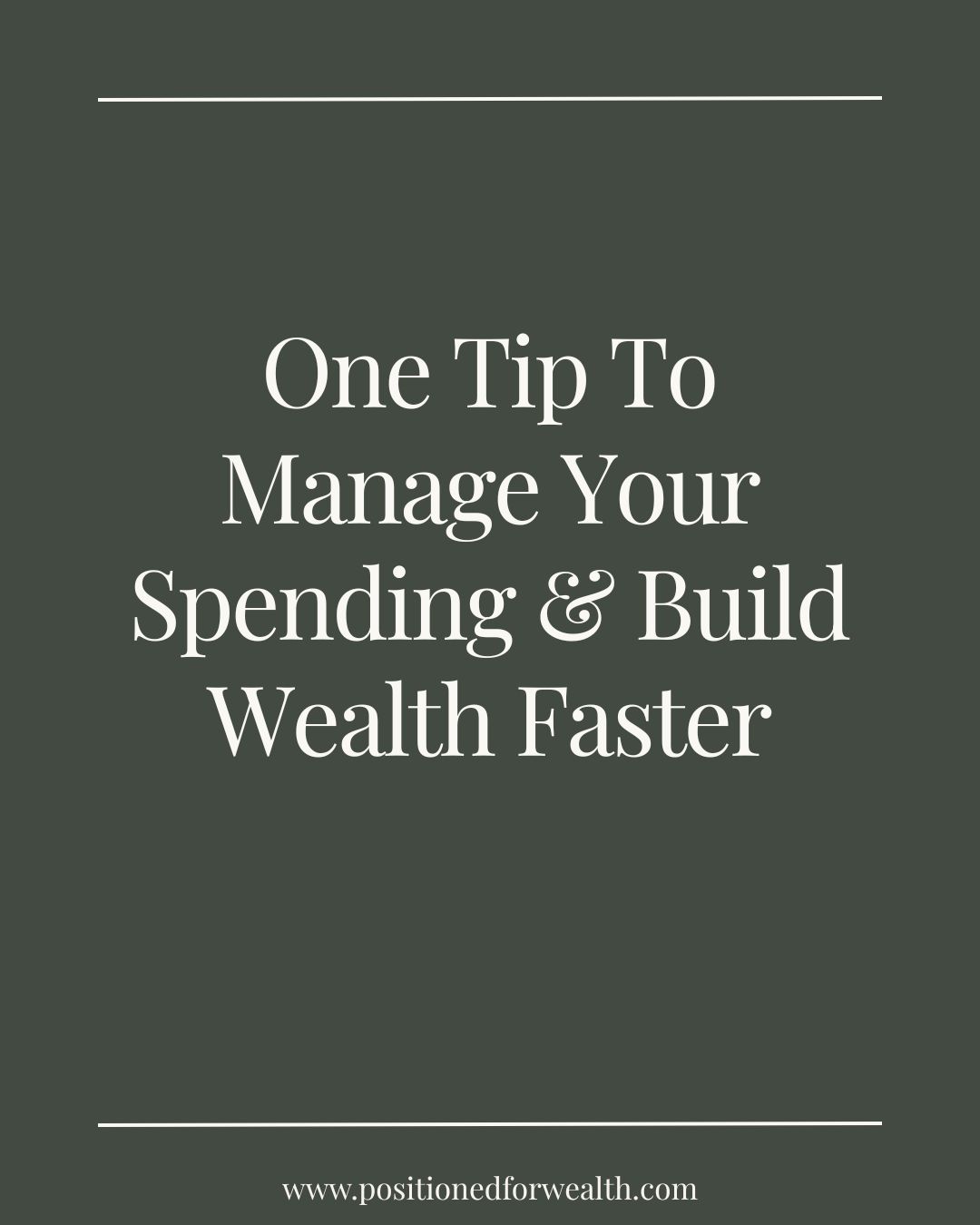 One strategy to manage spending and build wealth