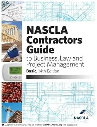 NASCLA Basic 14th Edition, Contractors Guide to Business, Law and Project Management