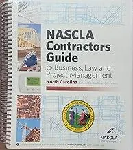 North Carolina General, 10th Edition NASCLA Contractors Guide to Business, Law and Project Management