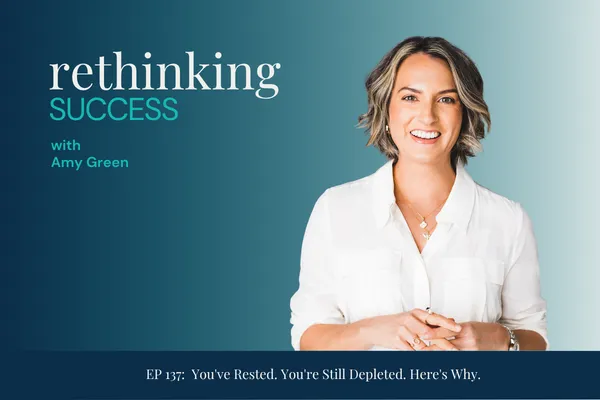Amy Green smiling - text reads: Rethinking Success - Your Energy Has Been Trying to Tell You Something