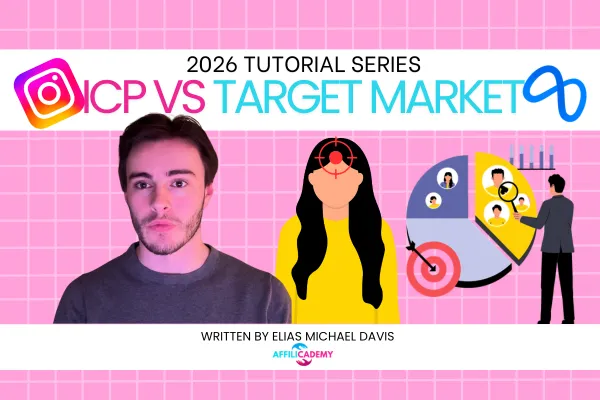 Affilicademy - Why ICP is better than Target Market