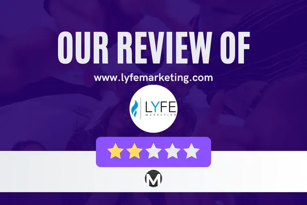 LYFE Marketing - A Professional, Third Party Review