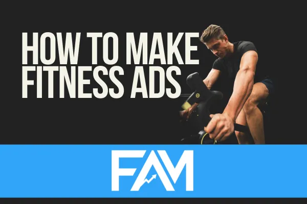 FAM - fitness advertising