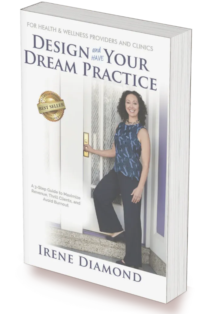 book cover of Design Your Dream Practice for Health & Wellness Therapists and Clinics - A comprehensive guide to maximize revenue, attract affluent clients, and avoid burnout.