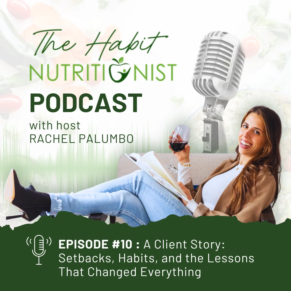 Episode #10: A Client Story: Setbacks, Habits, and the Lessons That Changed Everything