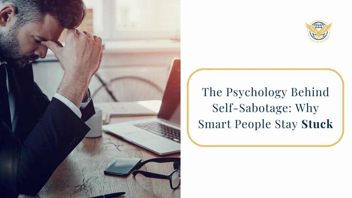 The Psychology Behind Self‑Sabotage: Why Smart People Stay Stuck