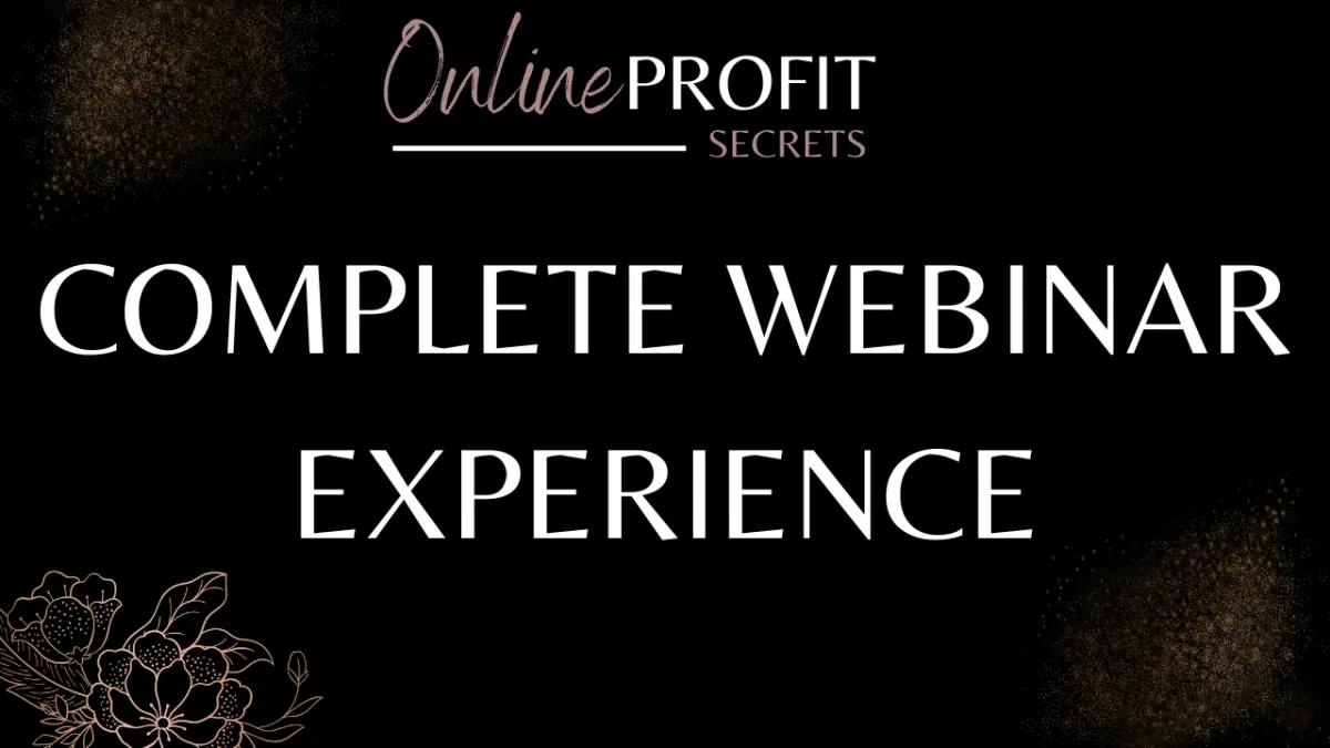 Online Profit Secrets Live Webinar Replay
