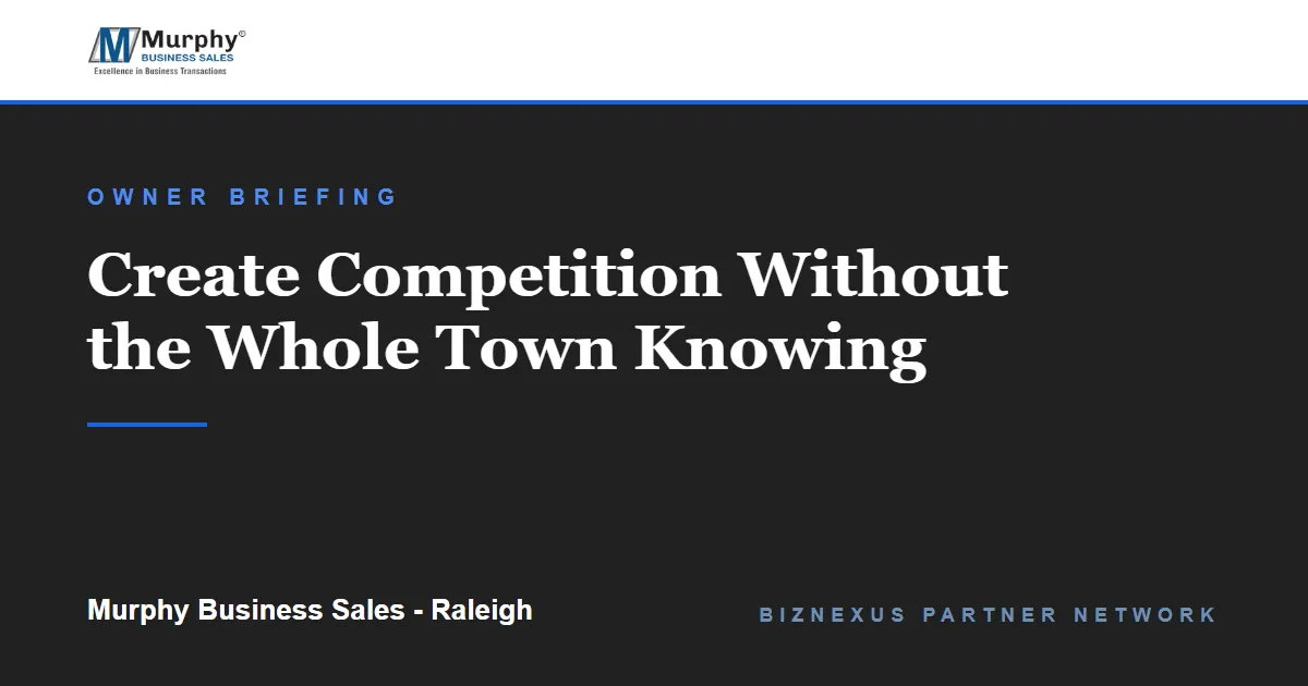 How to Create Competition for Your Business Without the Whole Town Knowing
