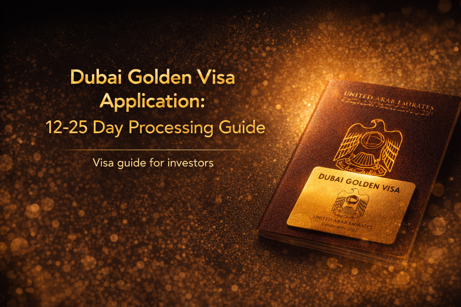 Dubai Golden Visa Application: 12-25 Day Processing Guide