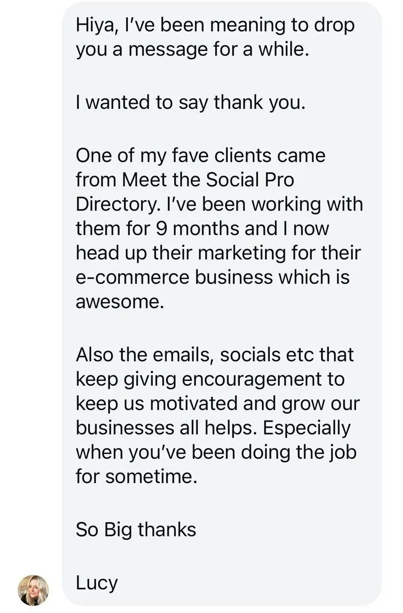 Lucy: “One of my fave clients came from Meet the Social Pro Directory. I now head up their marketing for their e-commerce business.”