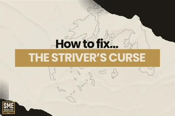 The Striver’s Curse
