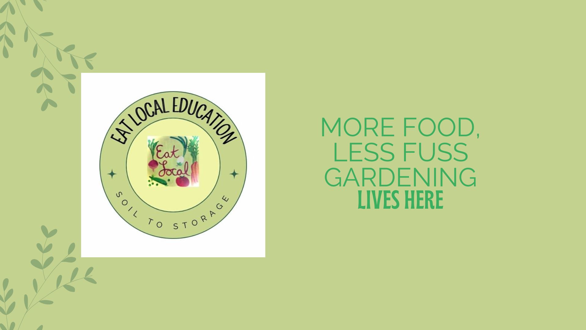 Brand image reading ‘More Food, Less Fuss Gardening Lives Here,’ symbolizing simple, productive gardening.