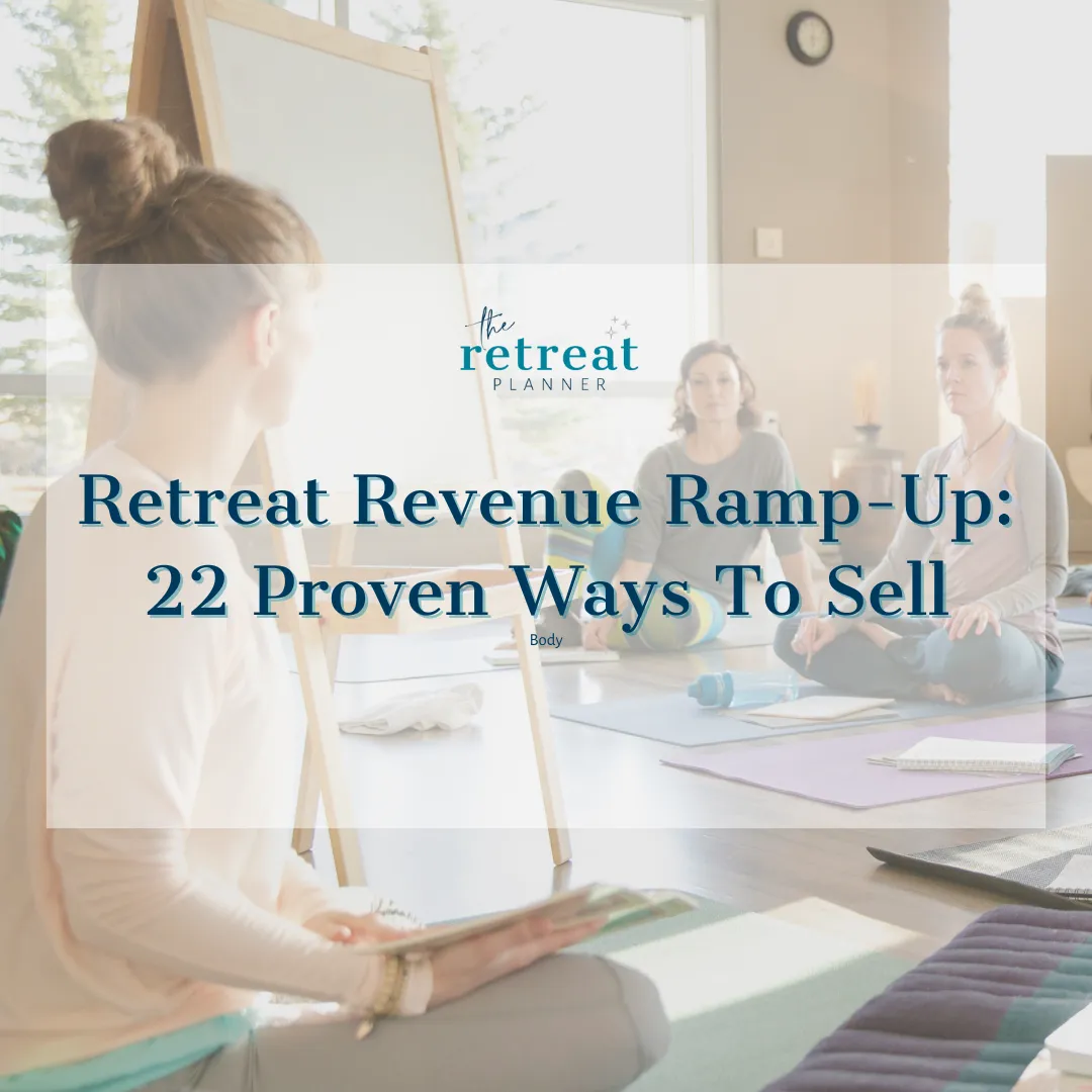 A group of women sitting on yoga mats with the text "Retreat Revenue Ramp-Up: 22 Proven Ways To Sell" displayed.