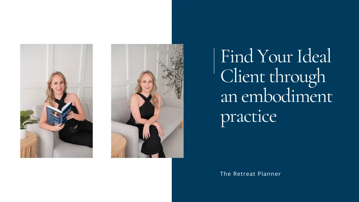 Find Your Ideal Client through an embodiment practice